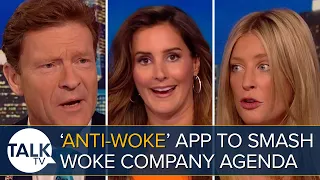 'Anti-Woke' App To SMASH 'Woke' Company Agenda