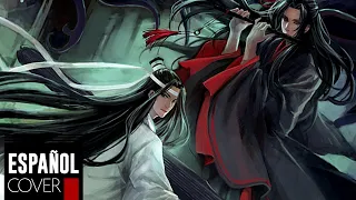 【Mo Dao Zu Shi 魔道祖師】 Bu Xian 《不羨》[COVER ESPAÑOL]