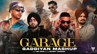 Garage Gaddiyan Mashup 2024 | Ft.Jass Manak | Sidhu Moosewala | Shubh | Imran Khan | Sunny Hassan