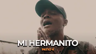 Patio 4  - Mi Hermanito (Video Oficial)