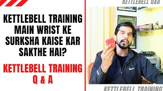 How To Protect Wrist In Kettlebell Training? I Kettlebell Q&A I EKFA