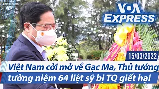 VN cởi mở về Gạc Ma, Thủ tướng tưởng niệm 64 liệt sỹ bị TQ giết hại | Truyền hình VOA 15/3/22