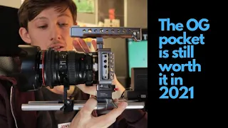 The Original Blackmagic Pocket Cinema Camera Is Still Worth It In 2021 and 2022, and 2023! + My Rig