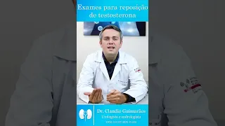 Exames Para Reposição de Testosterona | Dr. Claudio Guimarães