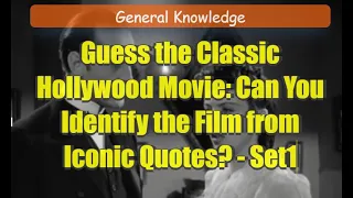 Guess the Classic Hollywood Movie: Can You Identify the Film from Iconic Quotes?  (Set 1)