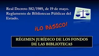 R.D. 582/1989 - Lo Básico: Régimen jurídico de las Bibliotecas Públicas del Estado