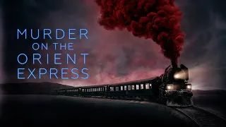 Murder on the Orient Express (Main Theme) | Patrick Doyle