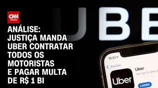 Análise: Justiça manda Uber contratar todos os motoristas e pagar multa de R$ 1 bi | CNN ARENA