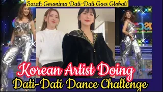 SARAH G vs KOREAN ARTIST Doing Dati-Dati Dance Challenge #tiktoktrending