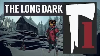 The Long Dark - Ep1 - Surviving! Kind Of! (Story Mode: Wintermute)