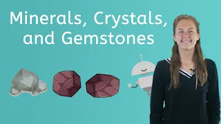 Minerals, Crystals, and Gemstones