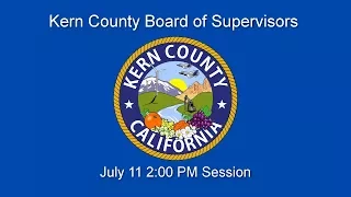 Kern County Board of Supervisors 2:00 p.m. meeting for Tuesday, July 11, 2017