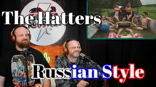 *FIRST TIME REACTION* The Hatters - Russian Style