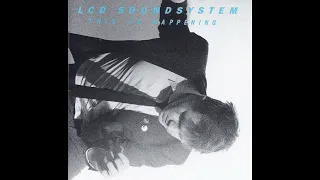 LCD Soundsystem - This Is Happening (Full Album)