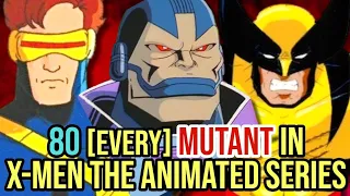 80 (All) Mutants From X-Men The Animated Series - Explored In Detail - The Mega Marvelous List!