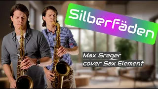 Silberfäden / Wenn die Glocken hell erklingen - Max Greger (cover Sax Element)