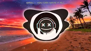 YOU CAN HAVE IT ALL - MAOLI (Music Visualizer)