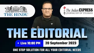 The Editorial 20 Sep 2023 | The Indian Express & The Hindu | Insights & Analysis | Ashirwad Sir