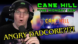 DADCORE?!?! | Cane Hill "The Midnight Sun" (Quick Reaction)