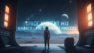 Space Ambient Mix | Nimanty - The StarNight Process
