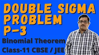 Problem on Double Sigma Binomial Theorem -3 | Binomial Theorem Class 11 | JEE Mains