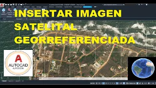 Insertar imagen satelital en AutoCAD y georreferenciar un plano