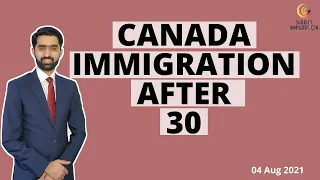 Canada PR options after 30 years of age | Shariq Immigration | 04 Aug 2021