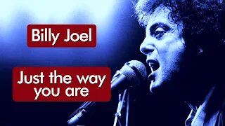 Billy Joel - Just The Way You Are - HD * Música com Tradução