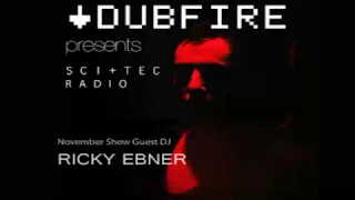 Dubfire & Ricky Ebner | SCI+TEC RADIO | EP 7