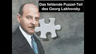 Das fehlende Puzzle von Georg Lakhovsky