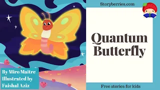 QUANTUM BUTTERFLY 🍓 Read along animated picture book with English subtitles 🍓 #stem  Storyberries