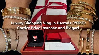 Luxury Shopping Vlog at Harrods (2023): Cartier Price Increase and Bvlgari | What I Bought