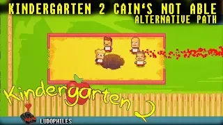 Kindergarten 2 Cain's not Able Alternative (Ted's) Story Walkthrough / Playthrough (no commentary)