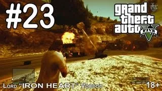 GTA 5 геймплей Прохождение игры #23 [Врешь - психа танком не возьмёшь] "Grand Theft Auto 5"