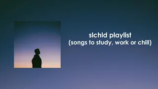 slchld Playlist (songs to study, work or chill)