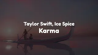 Taylor Swift - Karma (feat. Ice Spice) (Clean - Lyrics)