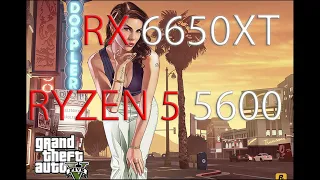 Grand Theft Auto 5 - RX 6650XT - Ryzen 5 5600 - Benchmark