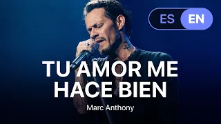 Marc Anthony - Tu Amor Me Hace Bien (Lyrics / Letra English & Spanish)