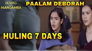 PAALAM DEBORAH | Huwag Kang Mangamba | Full Teaser | EP161| November 4, 2021