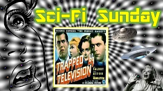 Sci-Fi Sunday - 061 - Trapped By Television (1936)