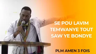 Se Pou Lavim Temwanye Tout Saw Ye BonDye - PLM AMEN 3 FOIS / ADORATION & LOUANGE