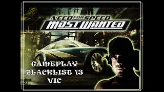 NFS Most Wanted 2005 - Gameplay Blacklist 13 Vic