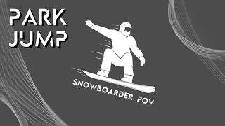 SNOWBOARDING | PARK JUMP | POV