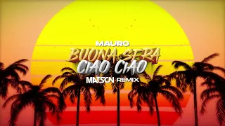 Mauro - Buona Sera Ciao Ciao (Matson Remix)