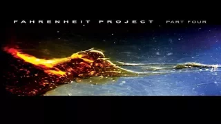 Fahrenheit Project Part Four [Full Compilation]