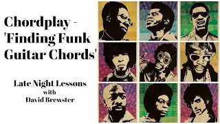 Chordplay - 'Finding Funk Guitar Chords'