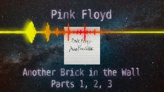 Pink Floyd - Another Brick in the Wall (Part 1, 2, 3)