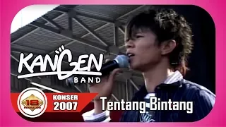 THE BEST ...!!! KANGEN BAND - TENTANG BINTANG (LIVE KONSER LAMPUNG 11 MARET 2007)
