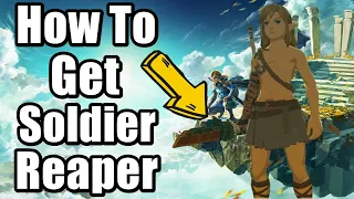 How To Get Soldier Reaper In The Legend Of Zelda Tears Of The Kingdom