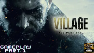 RESIDENT EVIL Village || PART 1 || Full PC Gameplay